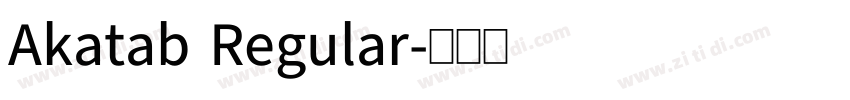 Akatab Regular字体转换